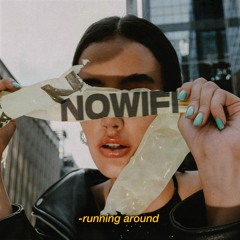 nowifi - Running Around