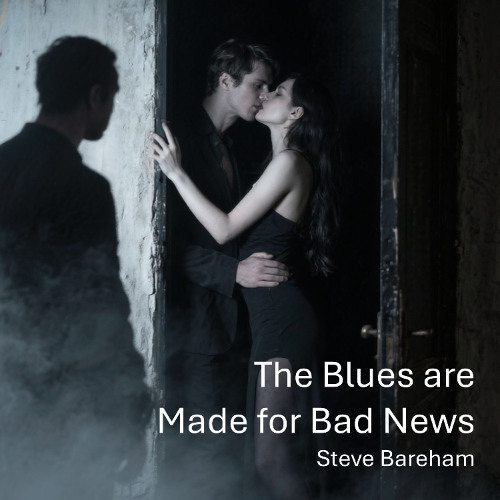 The Blues are Made for Bad News