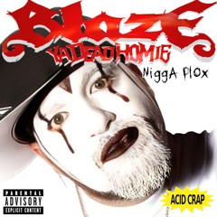 Blaze Ya Dead Homie - Nigga Plox (Full Album)