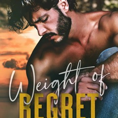 free read Weight of Regret (Camp Bexley)