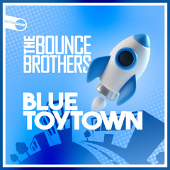The Bounce Brothers - Blue Toytown