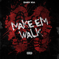 MAKE EM WALK