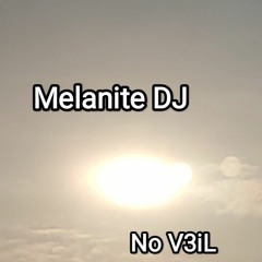 Melanite DJ - No V3iL