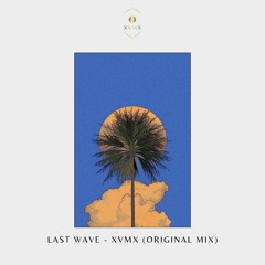 Last Wave - XVMX (Original Mix)