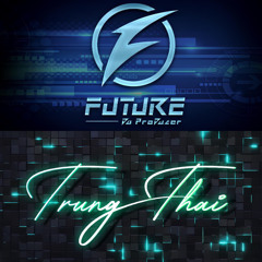 Full 1H Future #2 - Trung Thái Mix