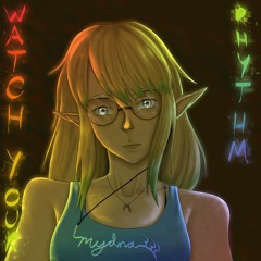 Watch Your Rhythm