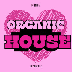 The Sound of Organic House