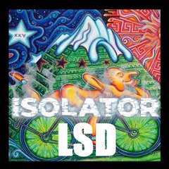 ISOLATOR - LSD (FREE TRACK)