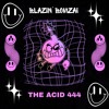 Blazin' Bomzai - The Acid 444 — cover