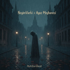 Ayaz Meyhanesi X Neyim Varki