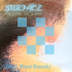 Surface - Falling In Love (Ethan Wood Rework) *** FREE DOWNLOAD ***