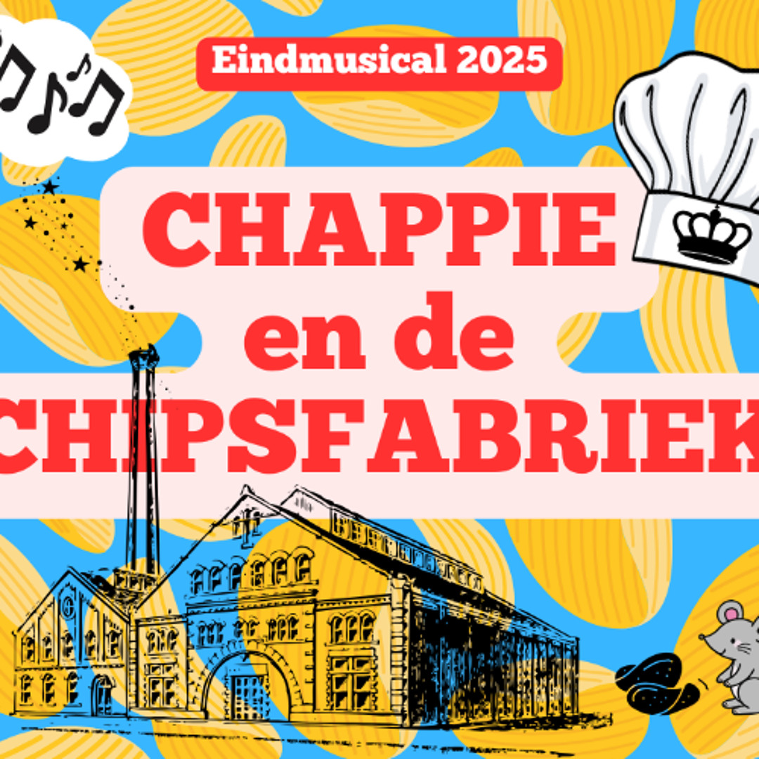 Feestlied deel 1 (lied uit de eindmusical: Chappie en de Chipsfabriek)