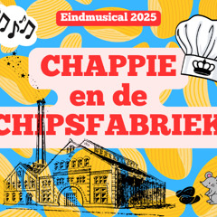 Feestlied deel 1 (lied uit de eindmusical: Chappie en de Chipsfabriek)