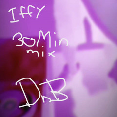 IFFY (30Min DnB Mix)