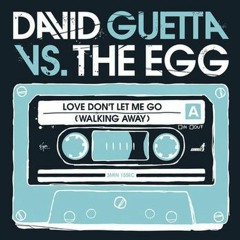 David Guetta & The Egg - Love Don't Let Me Go (Safety First! Remix)