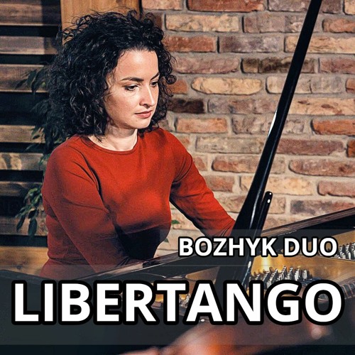 Stream Astor Piazzolla - Libertango (Bozhyk Duo - violin&piano) by Bozhyk  Duo | Listen online for free on SoundCloud