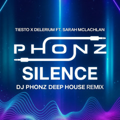 Tiesto x Delerium ft. Sarah McLachlan - Silence | DJ Phonz Deep  Tech House Remix