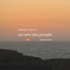 WE ARE THE PEOPLE (DREAIR DUB)