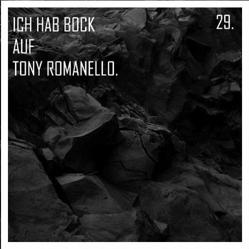 29. Ich Hab Bock auf Tony Romanello