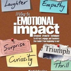 Read ❤️ PDF Writing for emotional impact : advanced dramatic techniques to attract, engage, and
