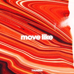 Thunder - Move Like