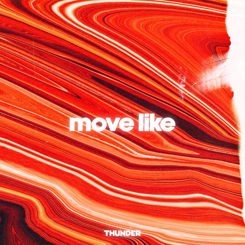 Thunder - Move Like