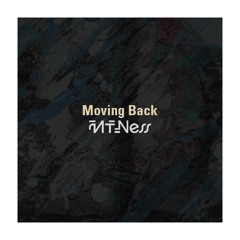 MT-Ness - Moving Back