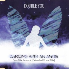 Double You - Dancing With An Angel [DeepMix Extended Rework]