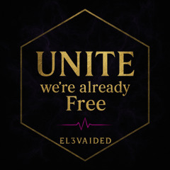 UNITE - we're already Free !