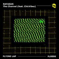 Rafasan - The Channel (feat. ChicVibez) [Radio Edit]