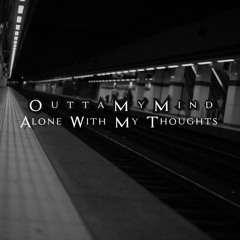Alone With My Thoughts