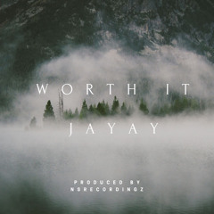 Jayaynoway - Worth it