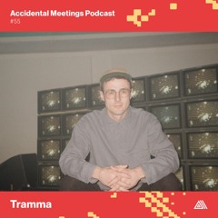 AM Podcast #55 - Tramma