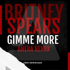 Britney Spears - Gimme More (Anera Techno Remix)