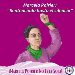 Marcela Poirier: "Sentenciada hasta el silencio"