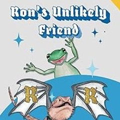 ePUB Download Ron's Unlikely Friend (Ron the Red, The Courageous Bearded Dragon) All Chapters