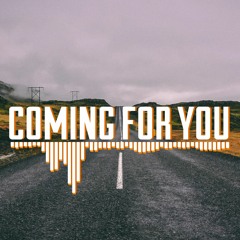 Coming For You (Epic Instrumental Music)