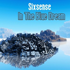 Sixsense - In The Blue Dream ( 2020)