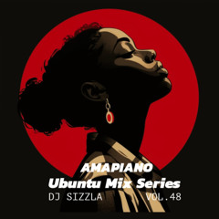 Ubuntu Mix Series Vol.48 - Amapiano