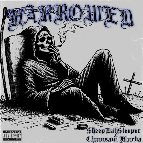 Harrowed w/ CHAINSAW MURDA