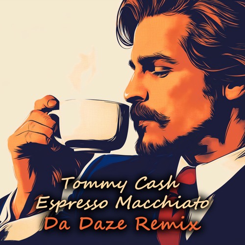 Tommy Cash - Espresso Macchiato (Da Daze Remix)