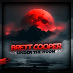 Brett Cooper - Under The Moon