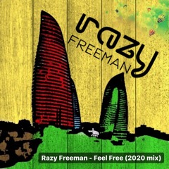 Razy Freeman - Free Feel (2020 Mix)