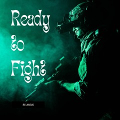 Ready To Fight