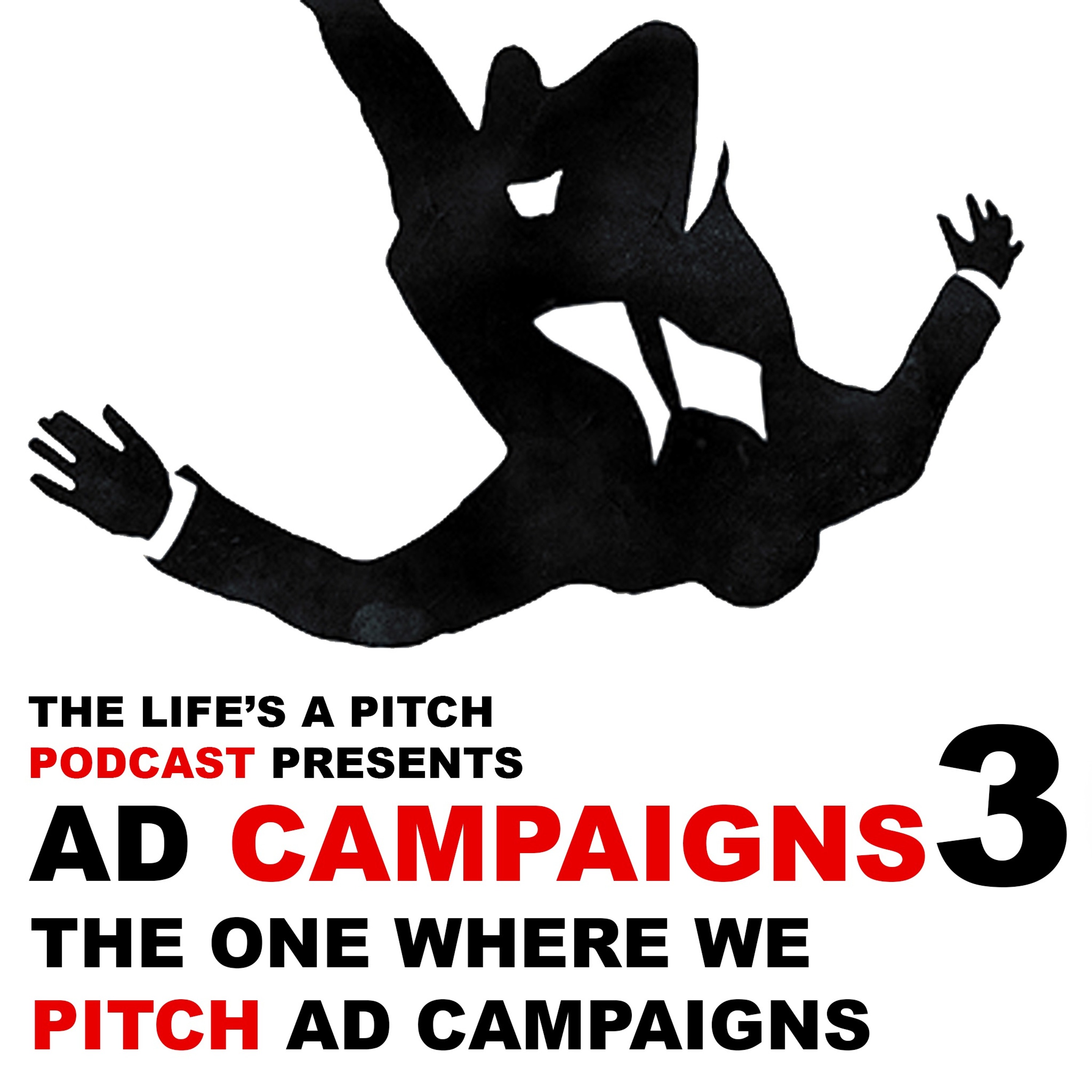 Episode 342: Ad Campaigns 3 - The One Where We Pitch Ad Campaigns