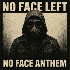 NO FACE ANTHEM