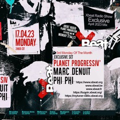Planet Progressiv' // Marc Denuit Podcast mix April 2023 Xbeat Radio
