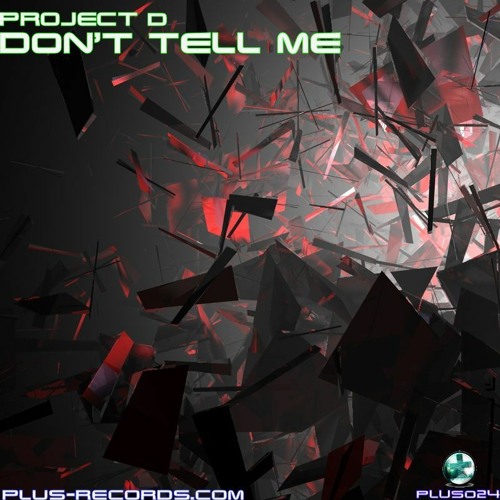 Project D - Don't Tell Me (Fitzer Remix) *OUT NOW*