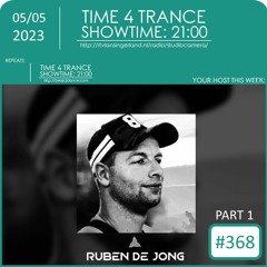 Time4Trance 368 - Part 1 (Mixed by Ruben De Jong)
