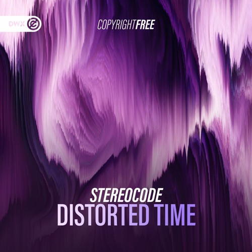 Stereocode - Distorted Time (DWX Copyright Free)